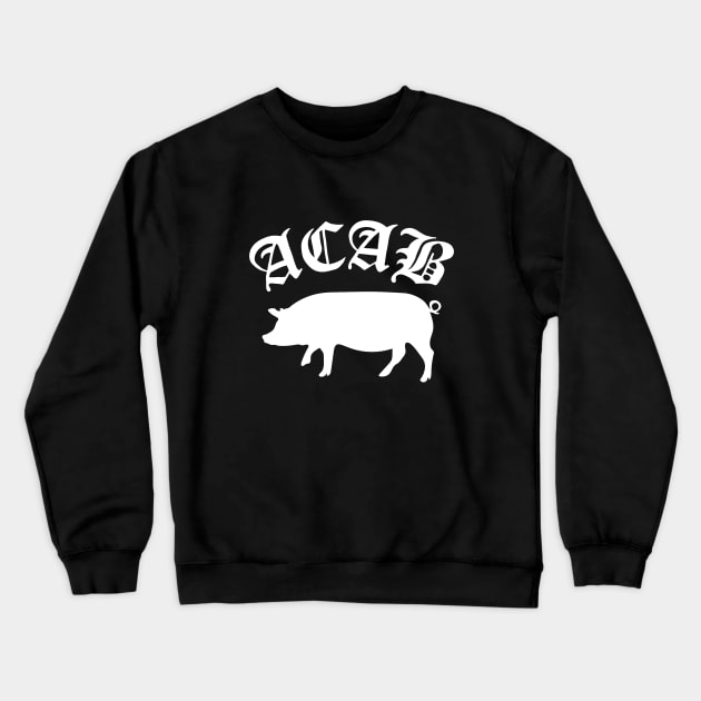 ACAB Crewneck Sweatshirt by valentinahramov